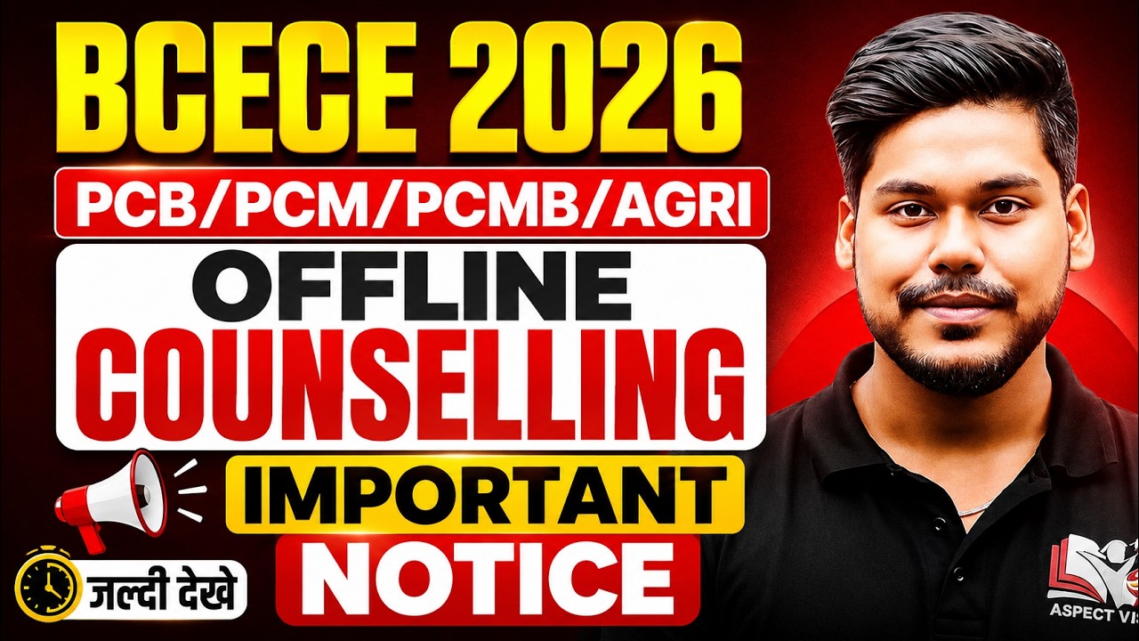 BCECE 2026 OFFLINE COUNSELLING IMPORTANT NOTICE || BCECE PCB/PCM/PCMB/AGRI COUNSELLING