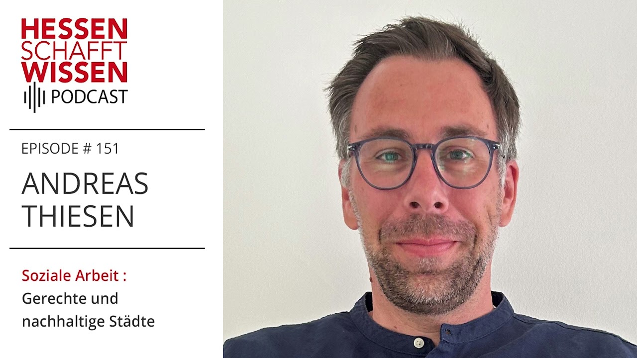Andreas Thiesen - Soziale Arbeit  | Hessen schafft Wissen Podcast