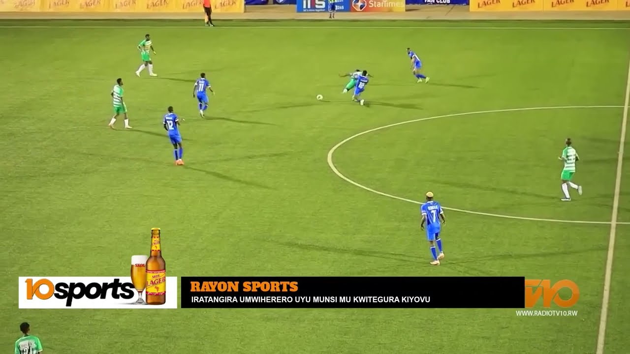 #UYUMUNSIMURUKIKO: RAYON SPORTS IRATANGIRA UMWIHERERO UYU MUNSI MU  KWITEGURA KIYOVU SPORTS
