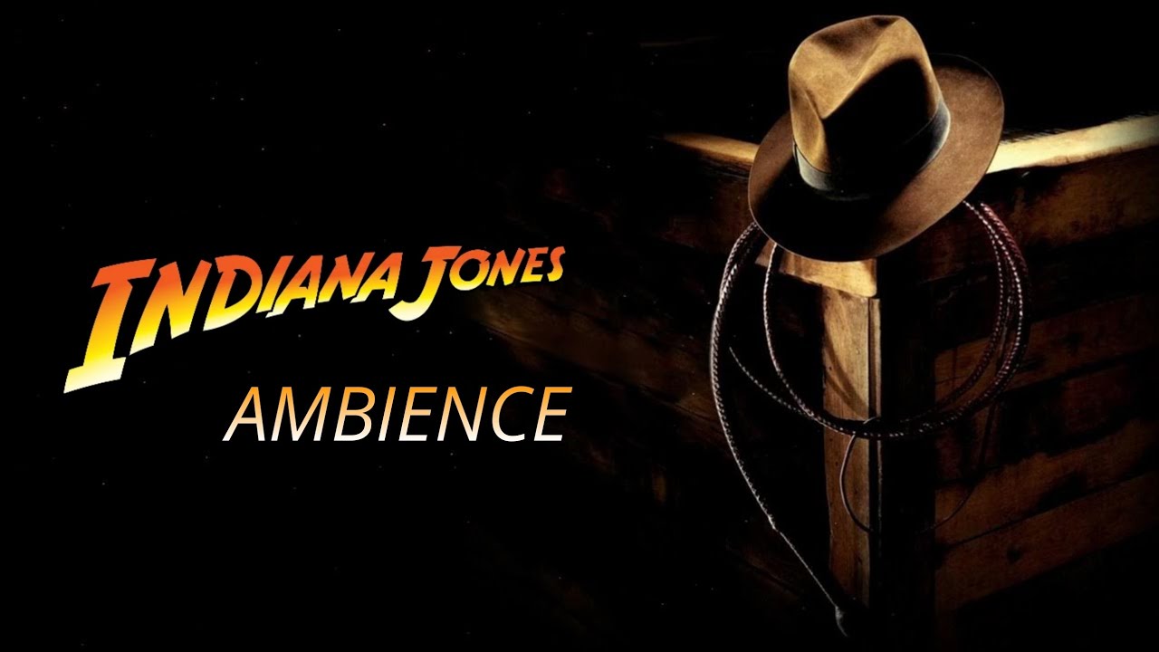 Indiana Jones (1981) | Ambient Soundscape