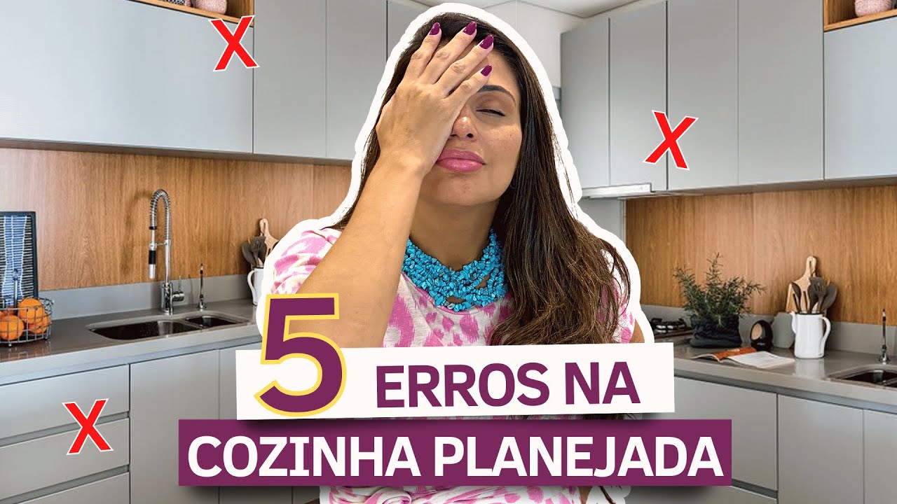 +5 MAIORES ERROS EM M&Oacute;VEIS DE COZINHA #PARTE 2