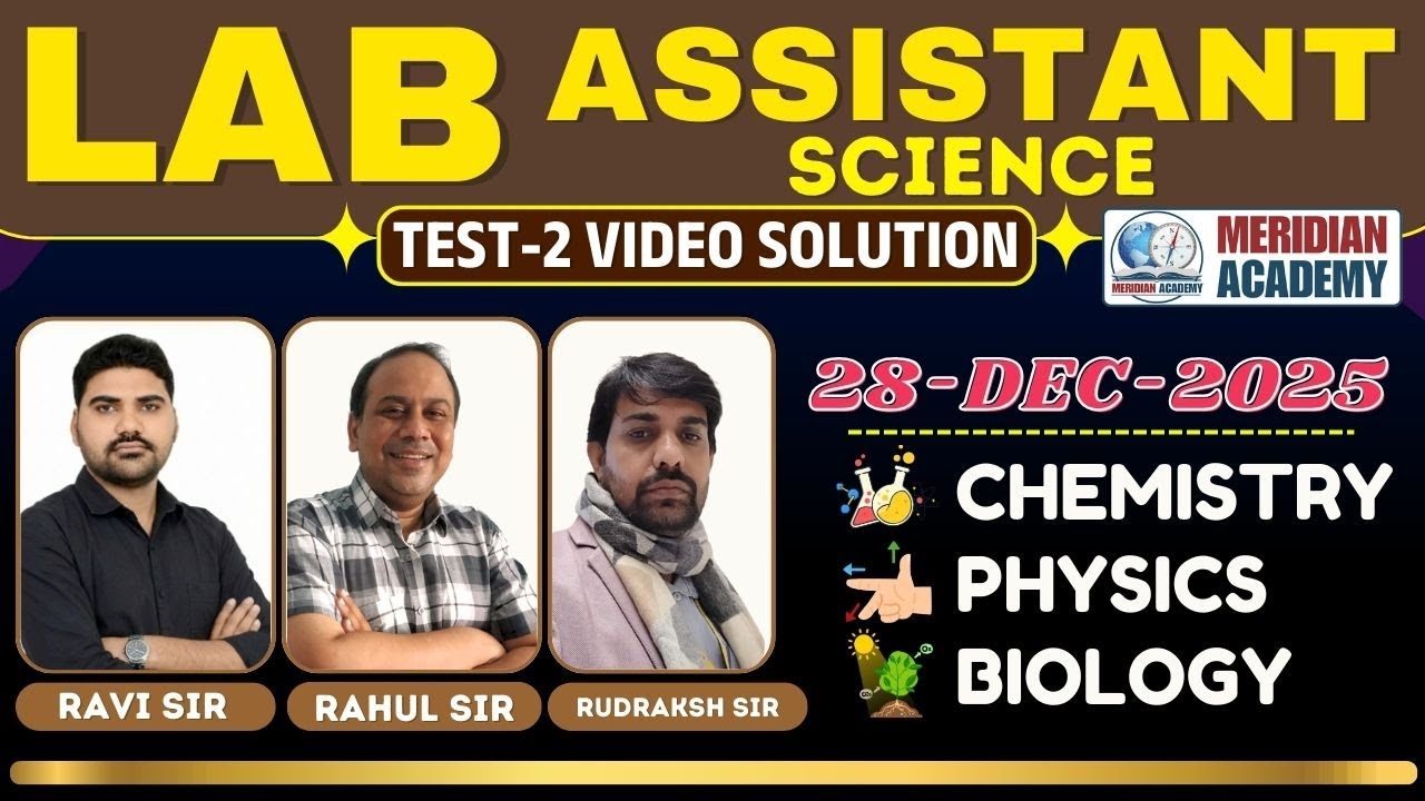 PAPER SOLUTION | TEST - 02 (ANSWER KEY ) | LAB ASSISTANT SCIENCE TEST SERIES | MERIDIAN ACADEMY