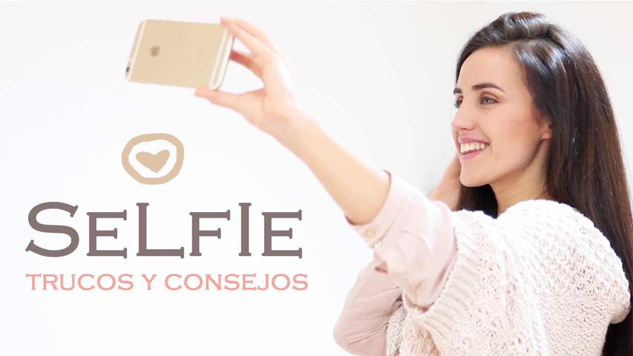 Cómo hacer un buen selfie