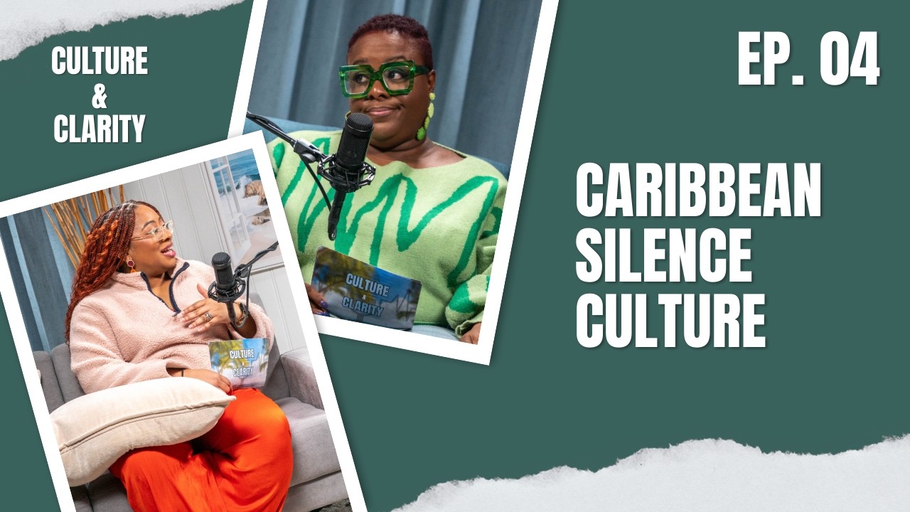 Ep: 4 Breaking Caribbean Silence Culture