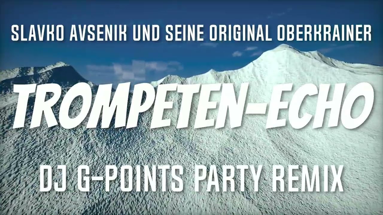 Slavko Avsenik und seine Original Oberkrainer - Trompeten-Echo (DJ G-Points Party Remix)