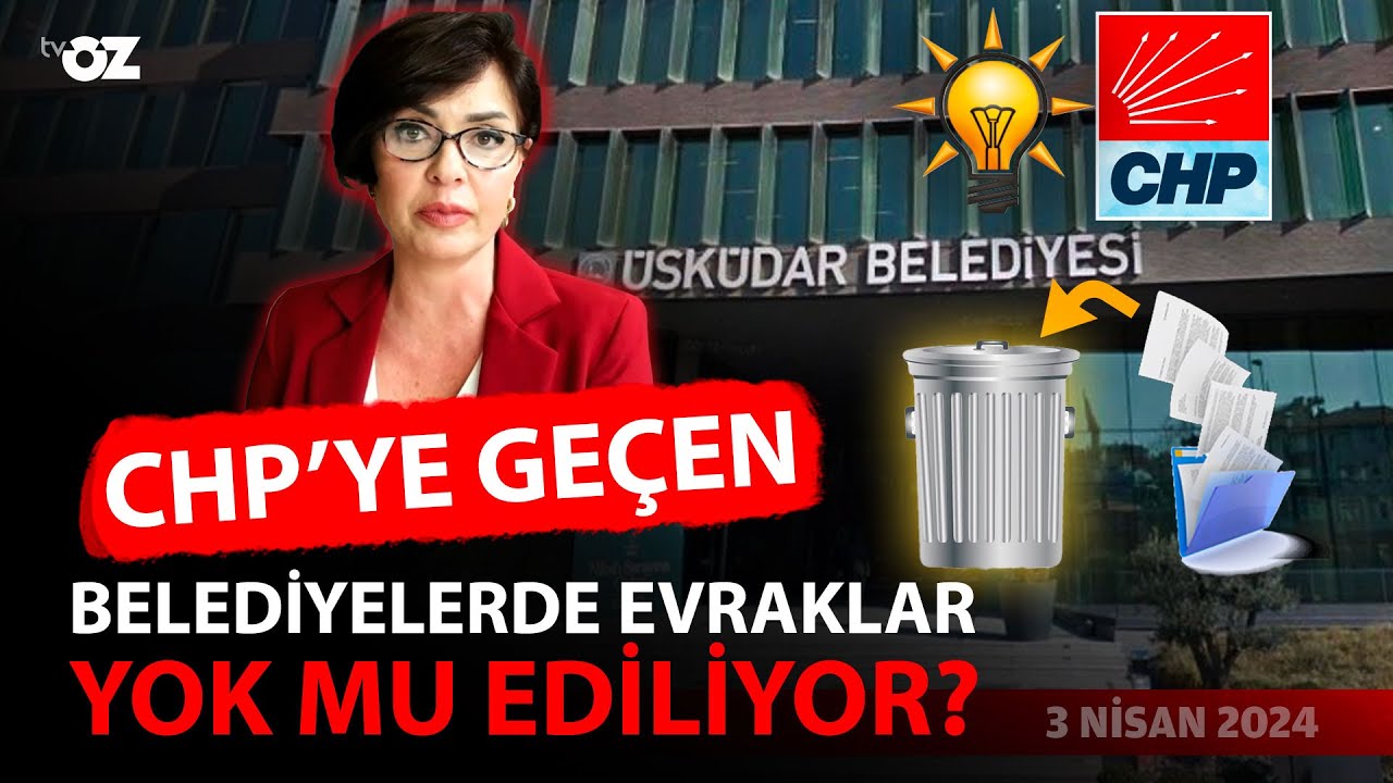 CHP'ye geçen belediyelerde evraklar mı yok ediliyor?