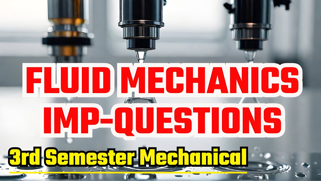 Fluid mechanics and hydraulic machinery important questions, fluid mechanics important questions