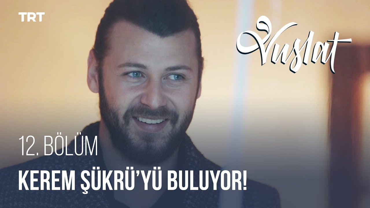 Kerem Şükrü'yü Buluyor! - Vuslat 12. Bölüm