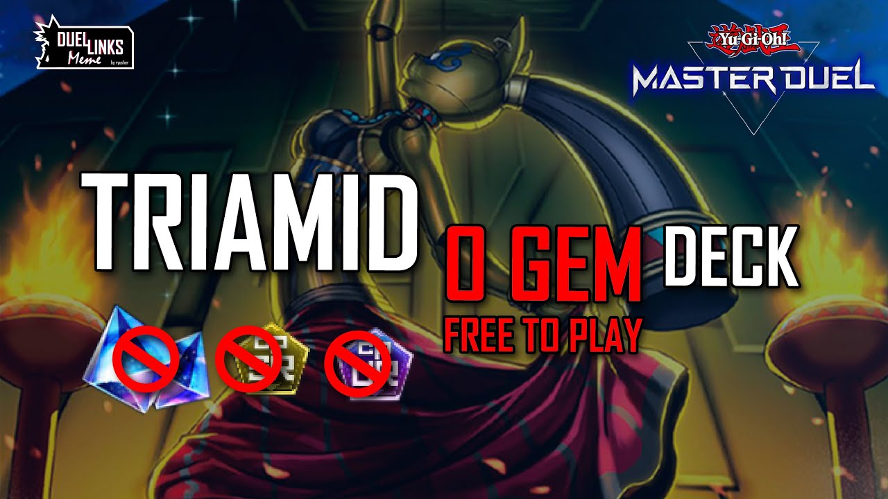 [MD] 0 Gem Deck Part 2! 100% Free To Play TRIAMID Deck, No SR/UR Crafted [Yu-Gi-Oh! Master Duel]