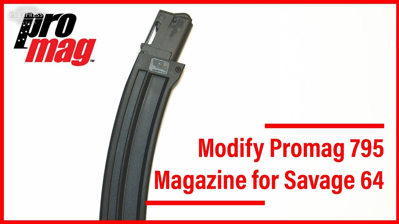 Modify Promag 795 Magazine for Savage 64
