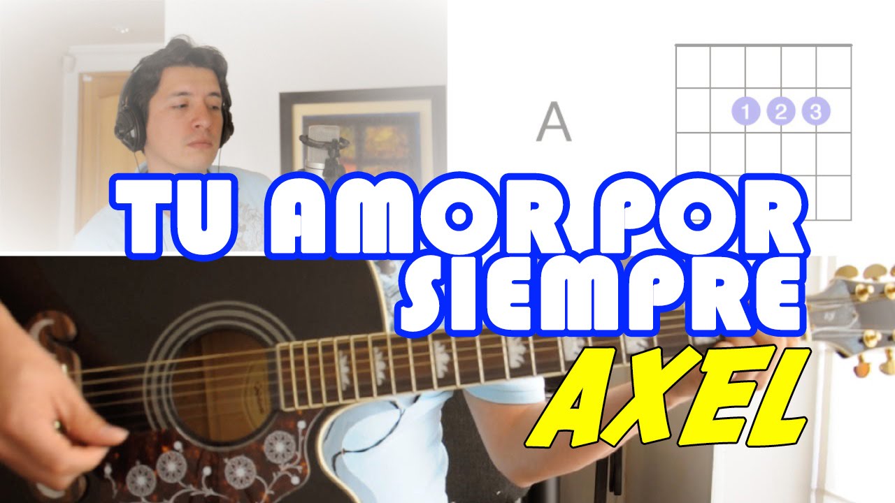 Tu Amor Por Siempre Axel Tutorial Cover - Acordes [Mauro Martinez]