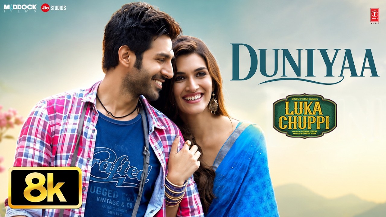Luka Chuppi: Duniyaa - 8K Full Video Song | Kartik Aaryan Kriti Sanon | Akhil | Dhvani B