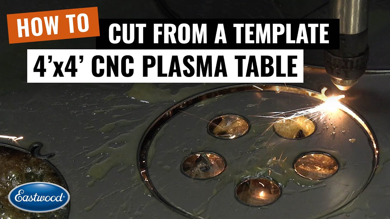 How to Make a Cut From a Template with the 4' x 4' CNC Plasma Cutting Table - Eastwood