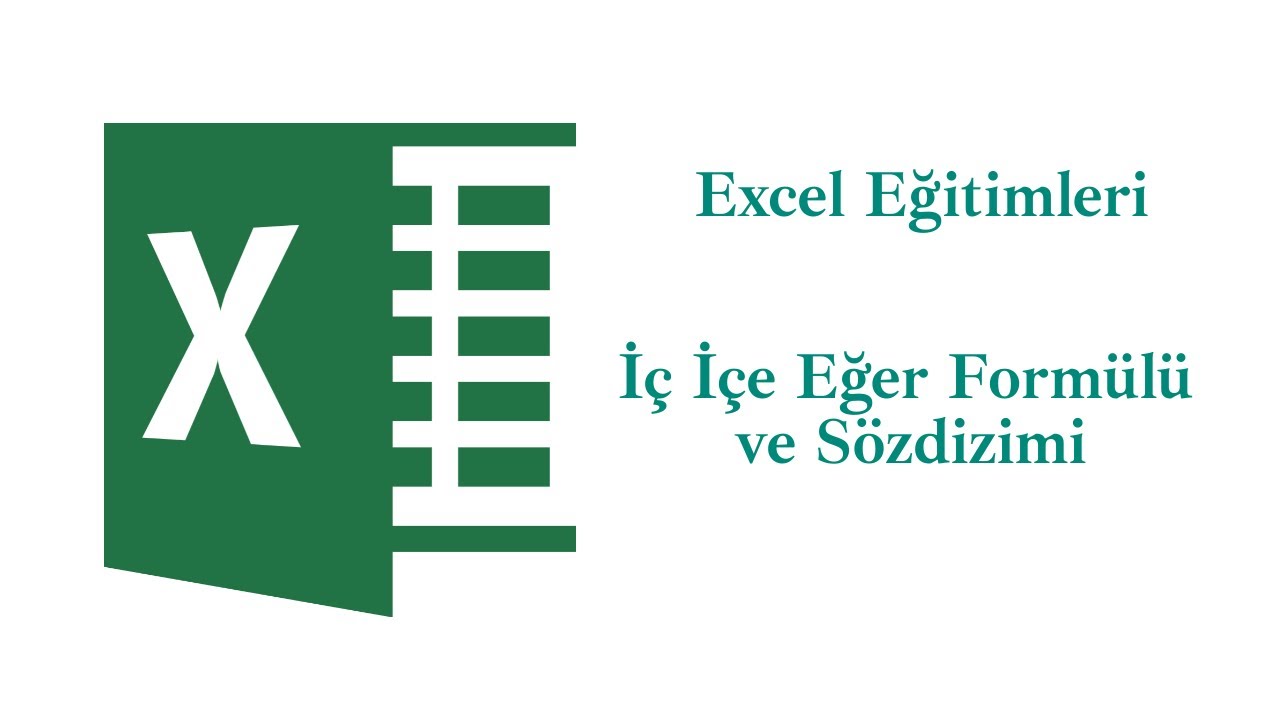 Excel'de İç İçe Eğer Formülü Kullanımı ve Sözdizimi