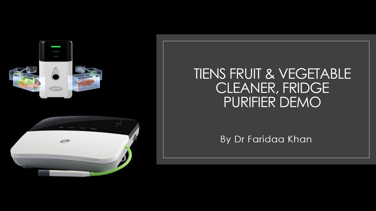 TIENS FRUIT & VEGETABLE CLEANER | TUENS FRIDGE PURIFIER DEMO By Dr Faridaa Khan