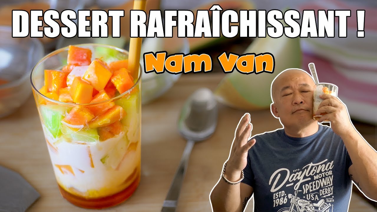 Rafra&icirc;chissez vous avec ce dessert : le NAM VAN - Le Riz Jaune
