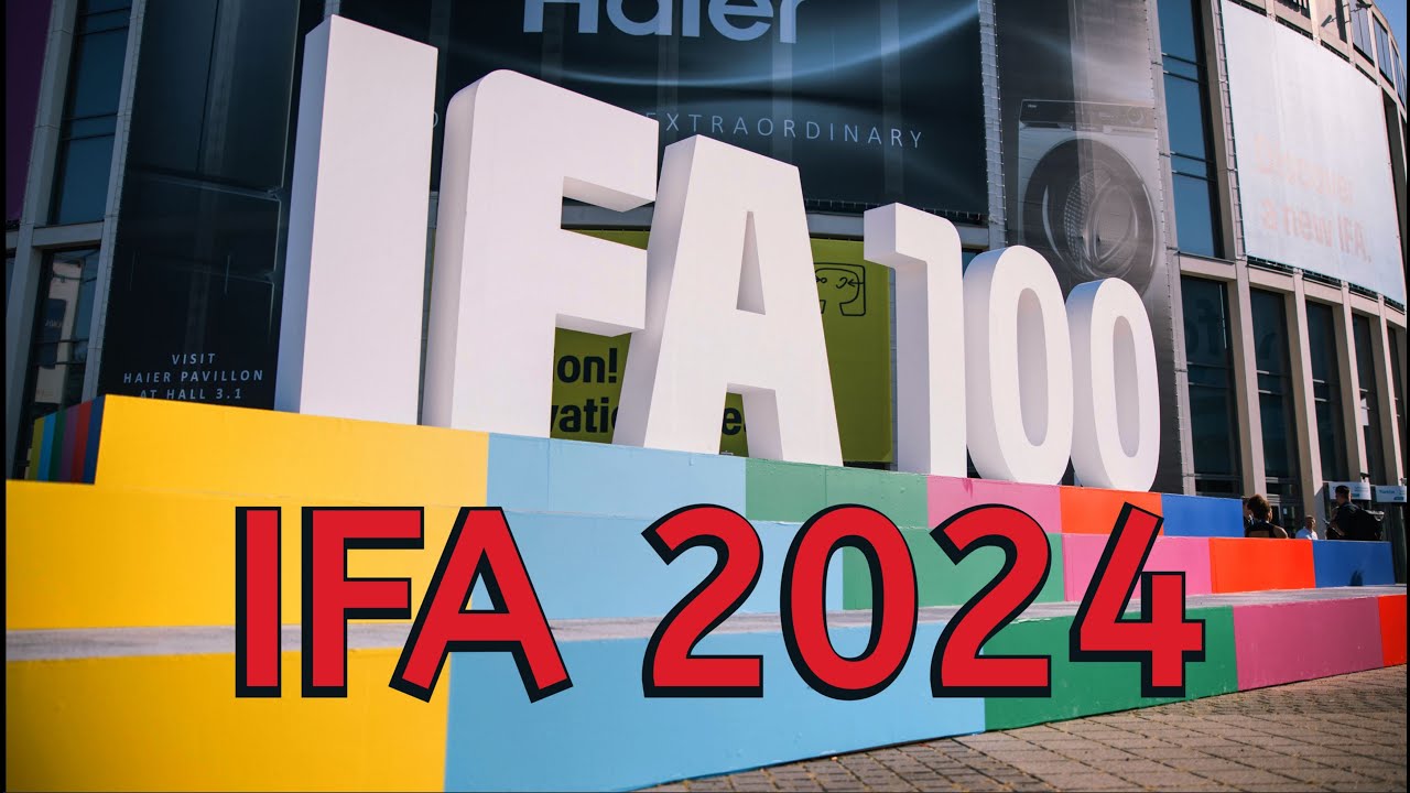 Ein Messebericht zum 100-jährigen Jubiläum der IFA, 2024.