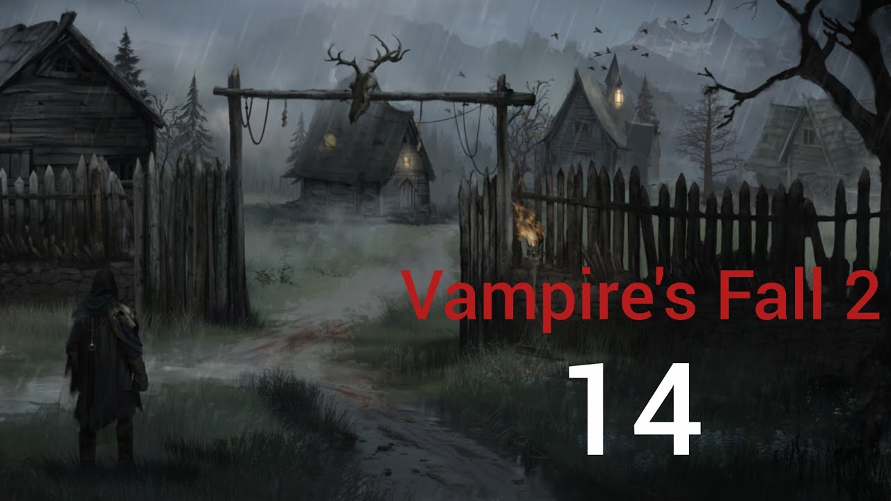 НОВАЯ ЛОКАЦИЯ И ПРЕДАТЕЛЬ В ЗАМКЕ - Vampire's Fall 2 14 серия