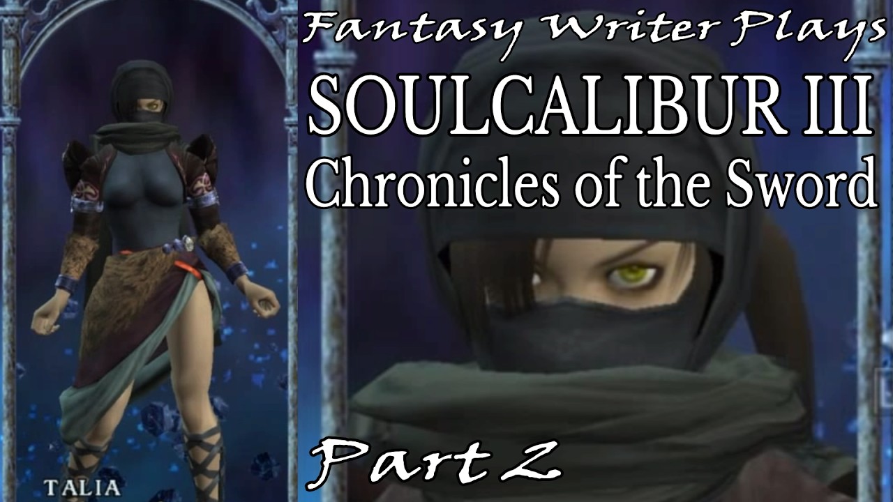Making Talia (+ Baruda 2.0) - Chronicle 1 - Soulcalibur III: Chronicles of the Sword (Part 2)