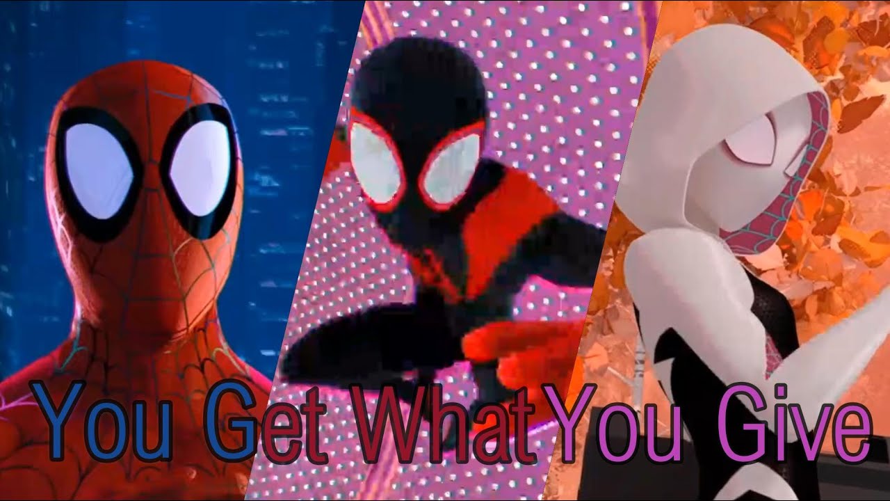 Spider-Verse You Get What You Give AMV