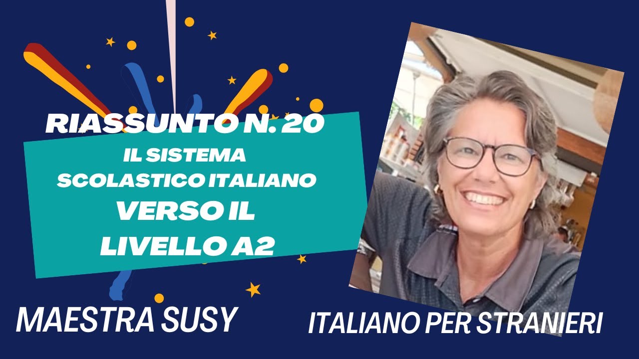 ITALIANO PER STRANIERI-A1/A2-Riassunto n.20-La scuola in Italia