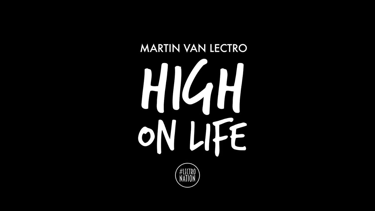 Martin Van Lectro - High on Life (Official Lyric Video) [Future House]