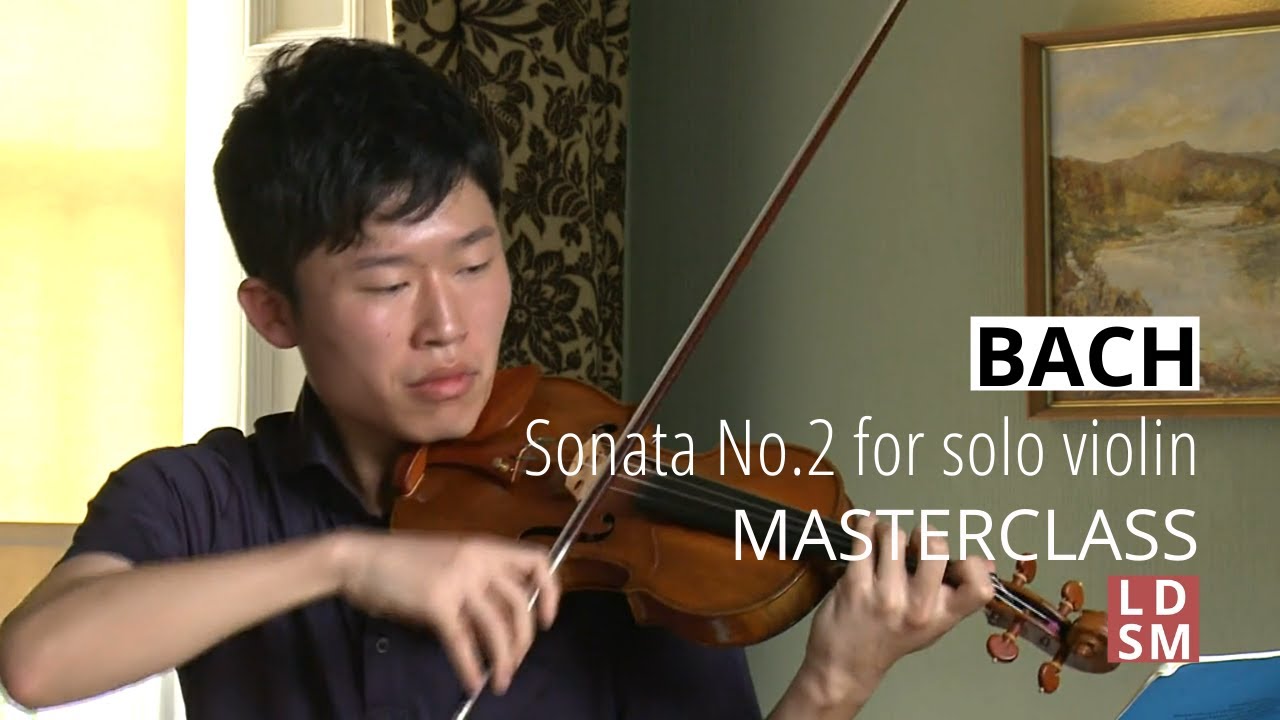 Bach Sonata No.2 in A minor for solo violin | LDSM 2014 Violin Masterclass with Levon Chilingirian