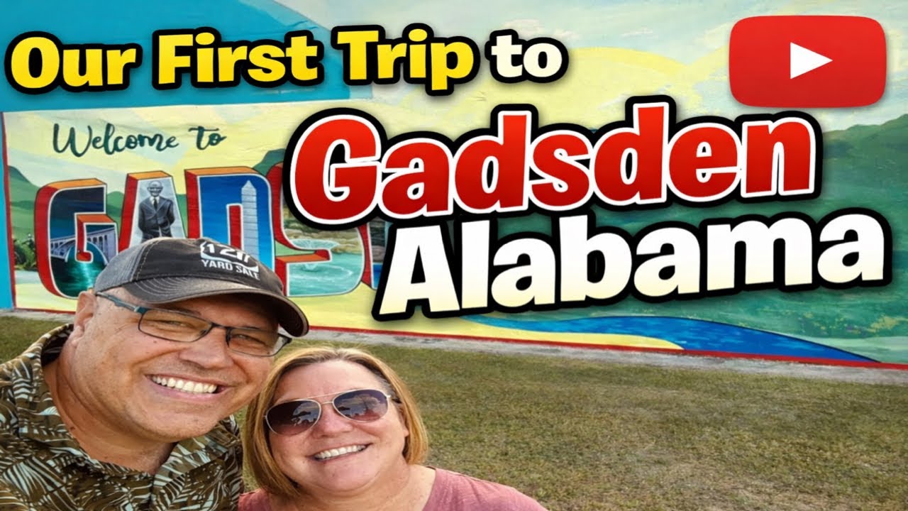 2025 Gadsden, Alabama - Our First Visit - Review and Recommendations 