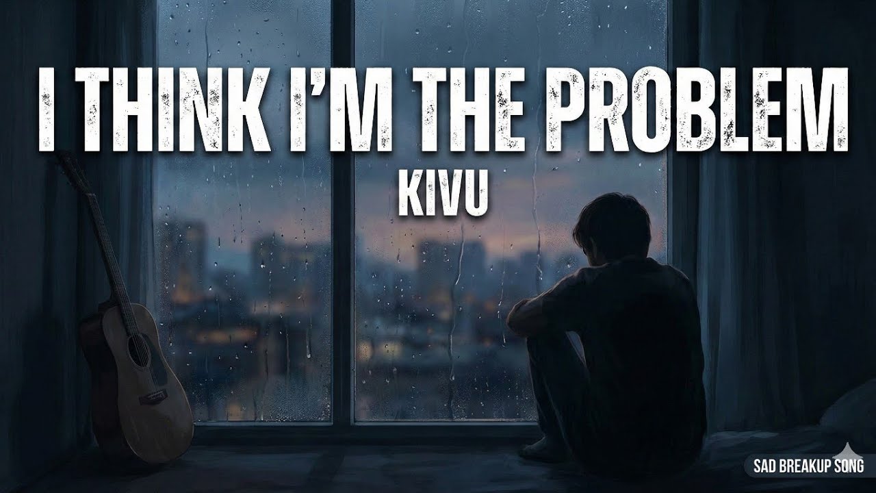 I’m The Problem | Deep Emotional Song 2026 | Kivu Music