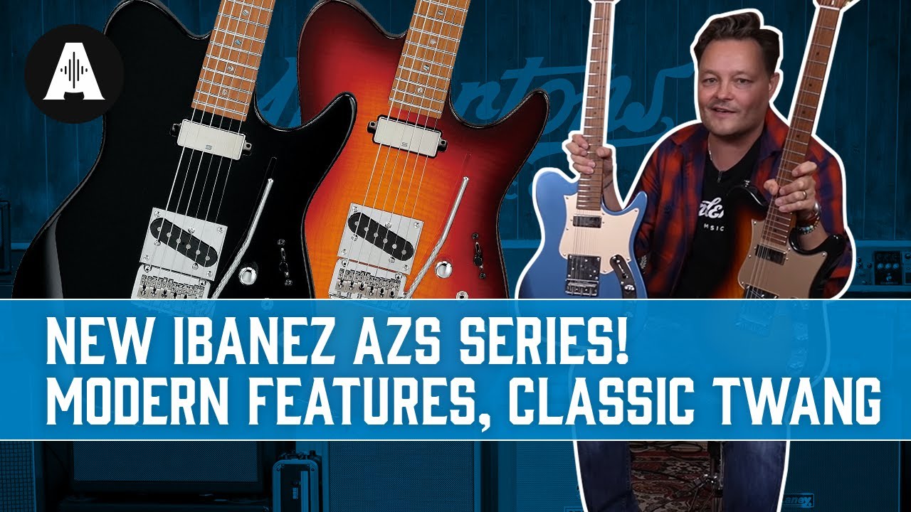 NEW Ibanez AZS Series - T-Styles for the Modern Player!