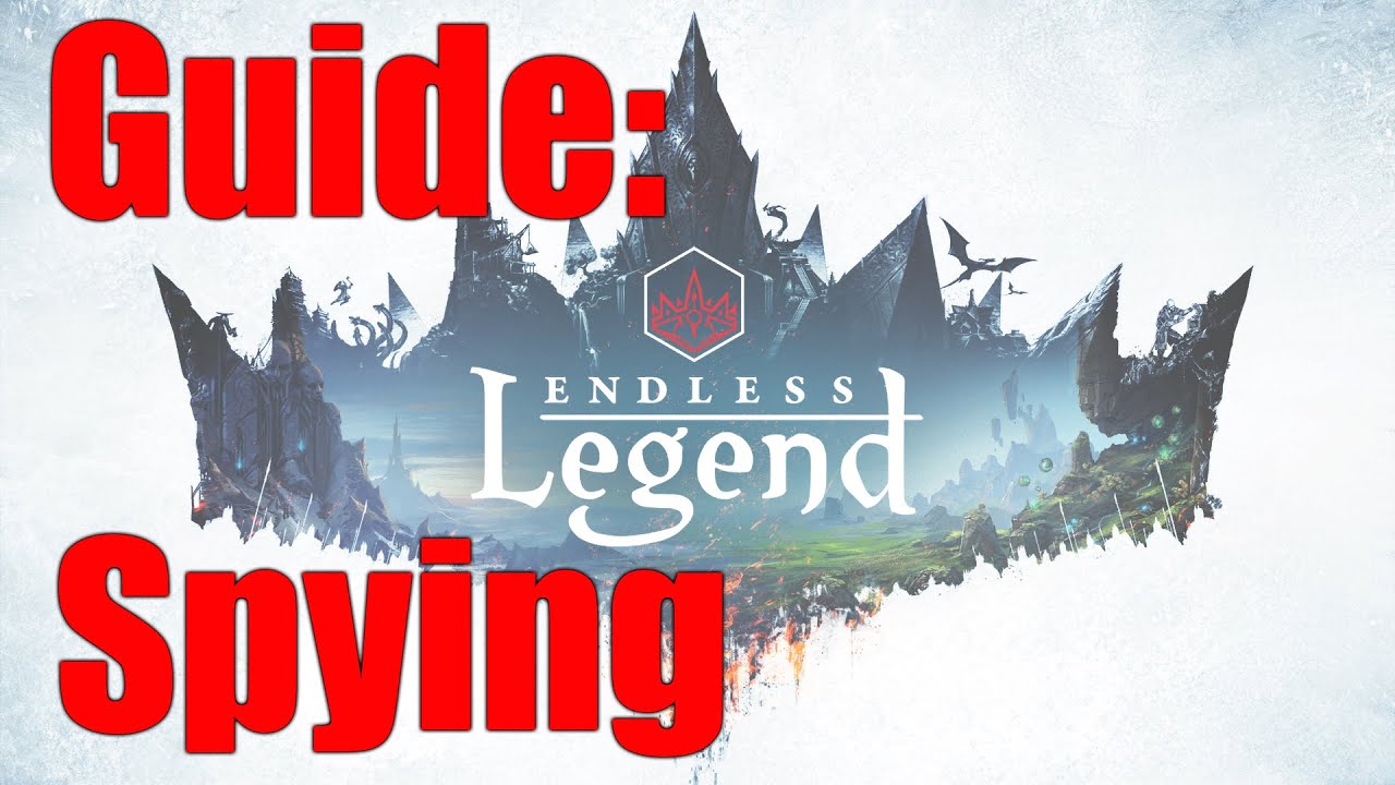 Endless Legend: Spying & Infiltration guide