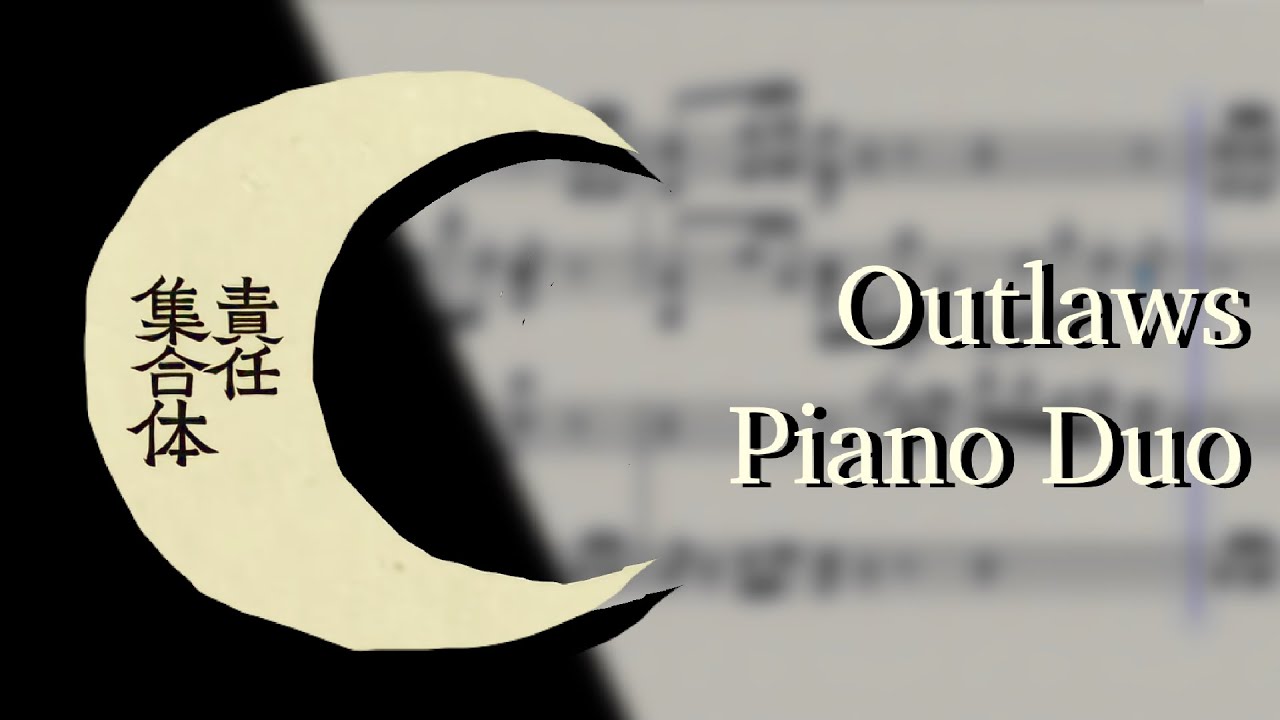 [Piano Duo] Masarada - Outlaws