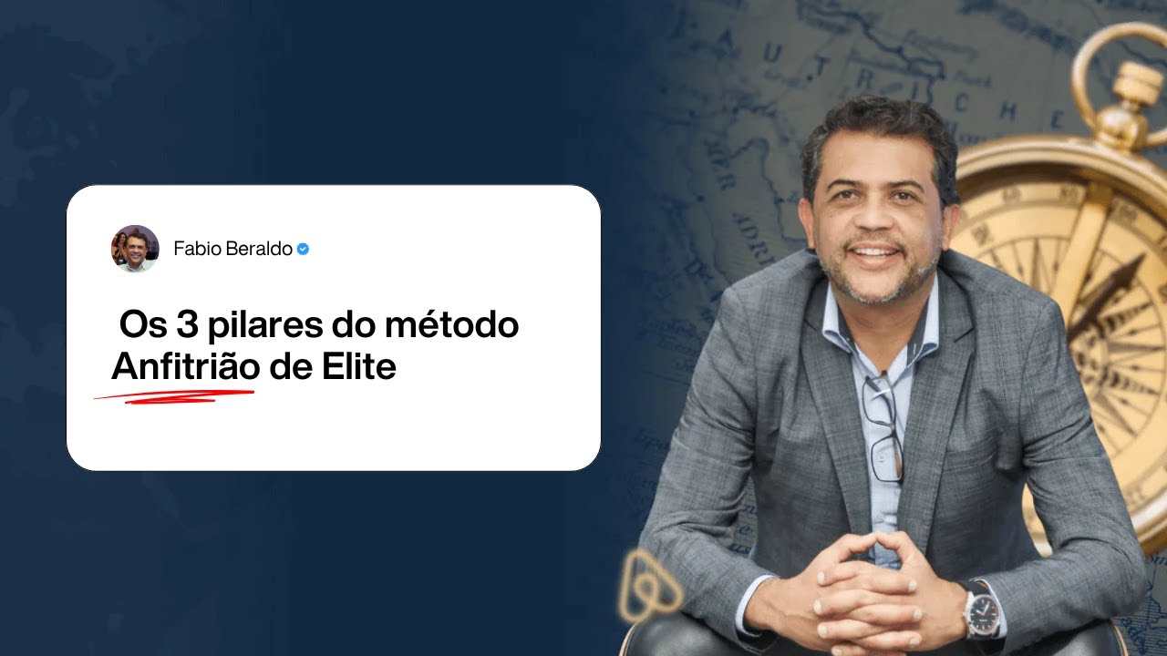 Os 3 Pilares do Método Anfitrião de Elite | Como aumentar reservas e lucros no Airbnb