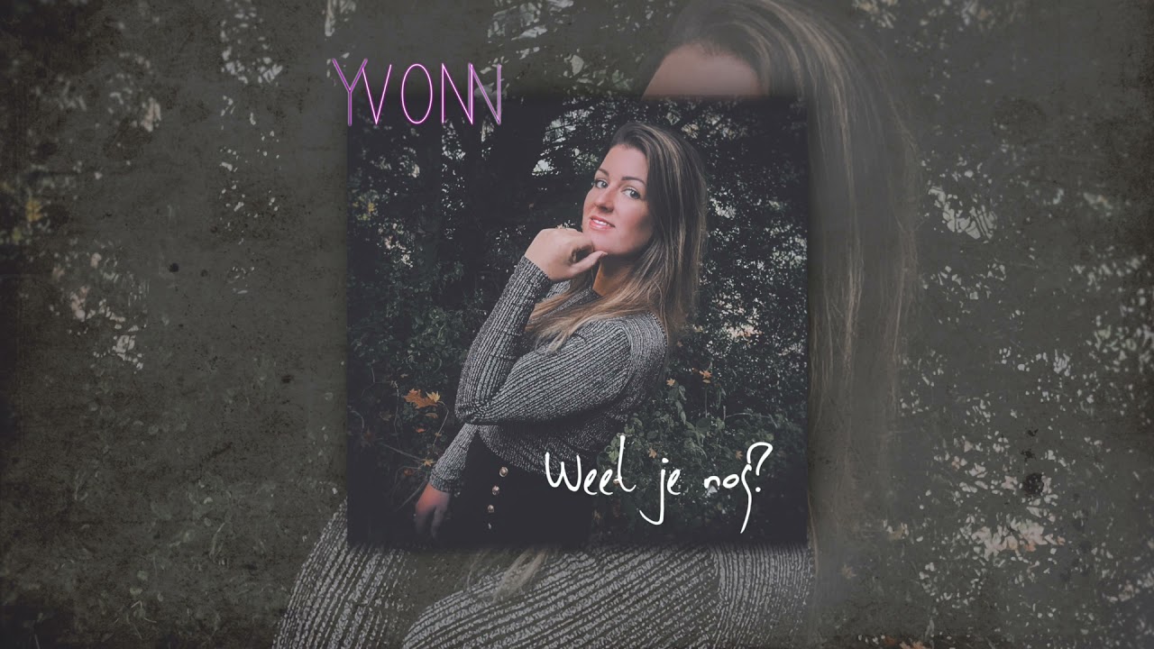 Weet je nog? - YVONN (audio only)