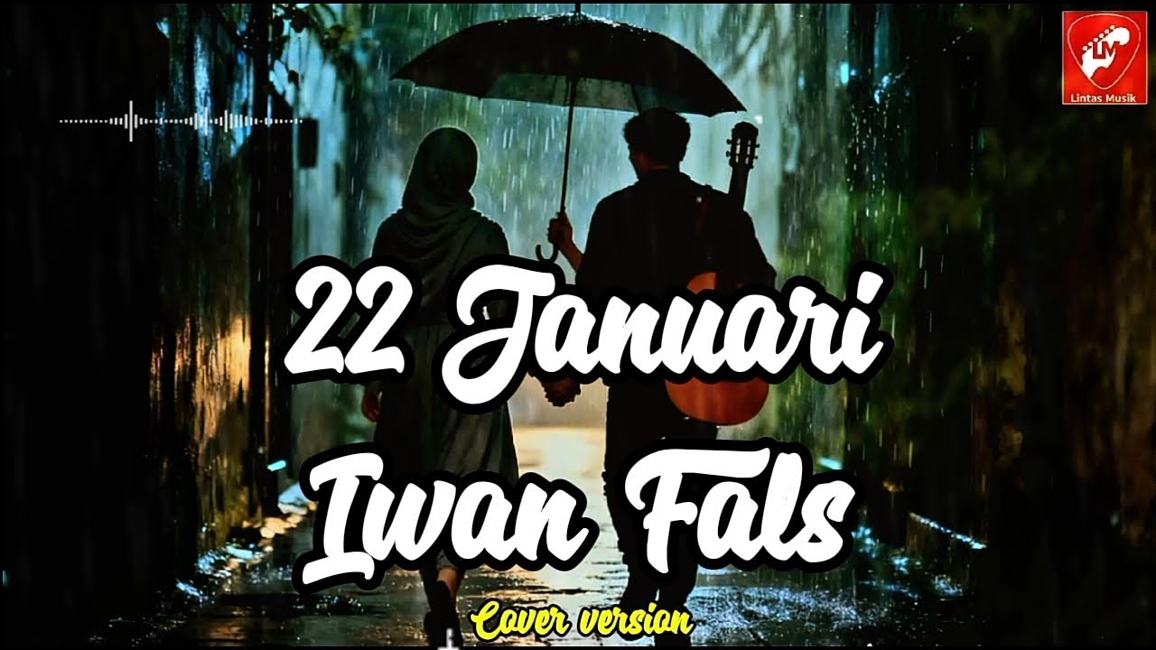 Iwan Fals | 22 Januari | AiCover + Lirik | Akustik | Lintas Musik | Lagu Kenangan