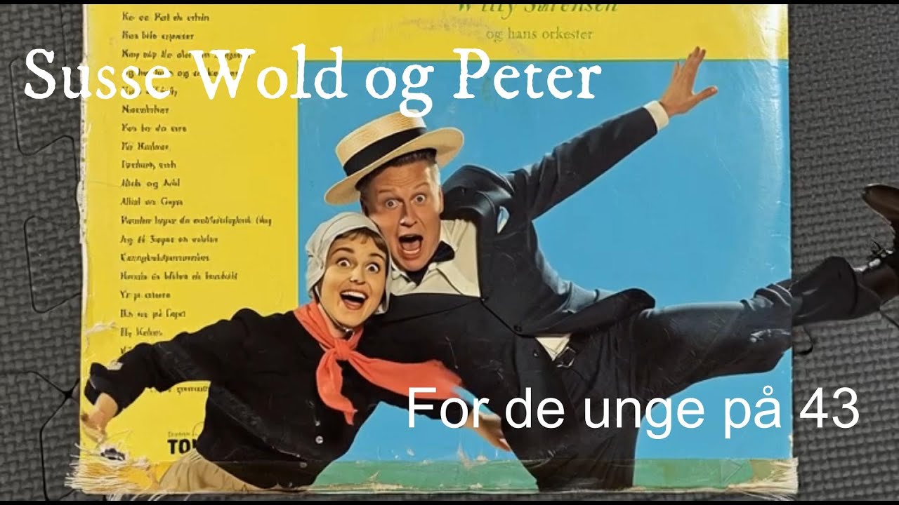 Susse Wold & Peter Sørensen - For de unge på 43 (Full Vinyl Album, 1960s) | Timeless Danish Melodies