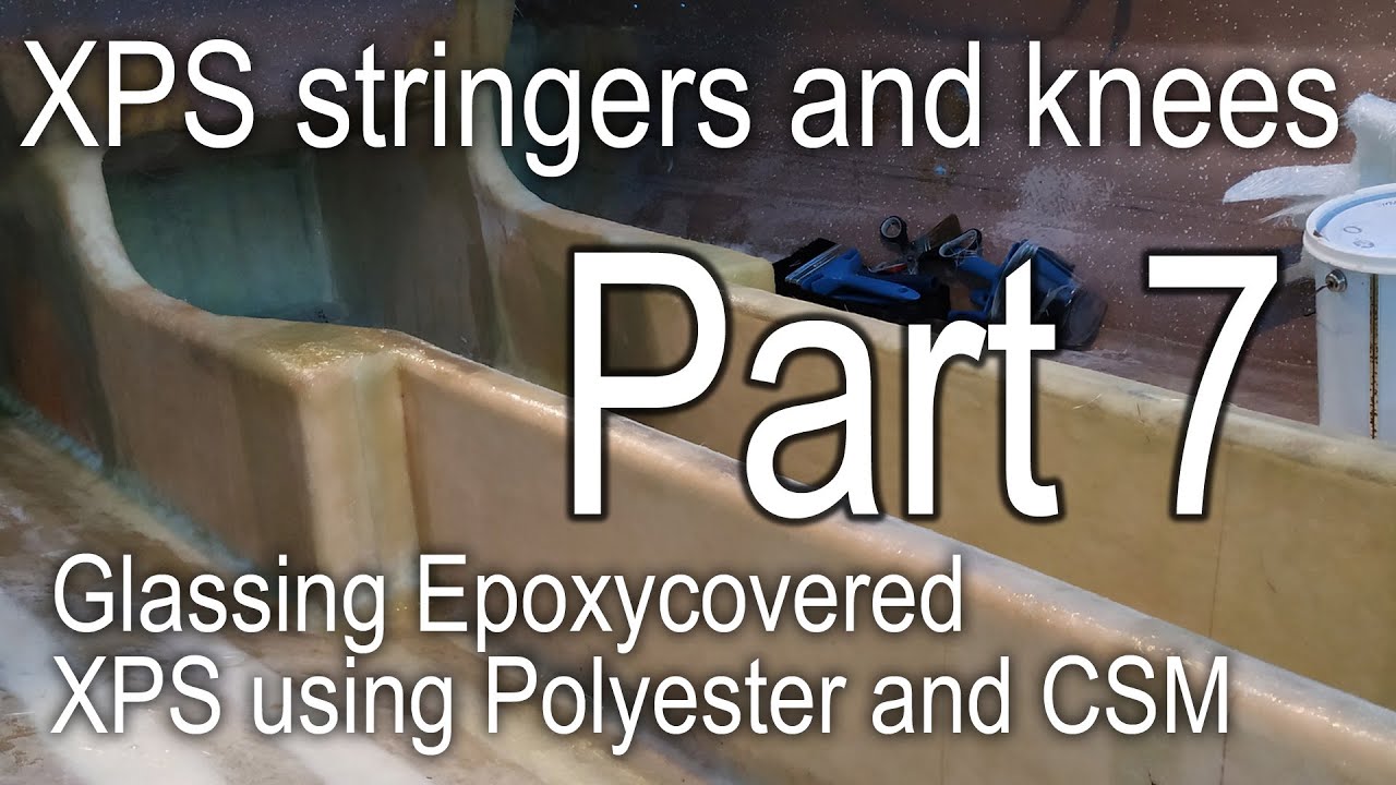 Making Stringers & Knees from XPS foam [part 7] - Glassing XPS in Polyester