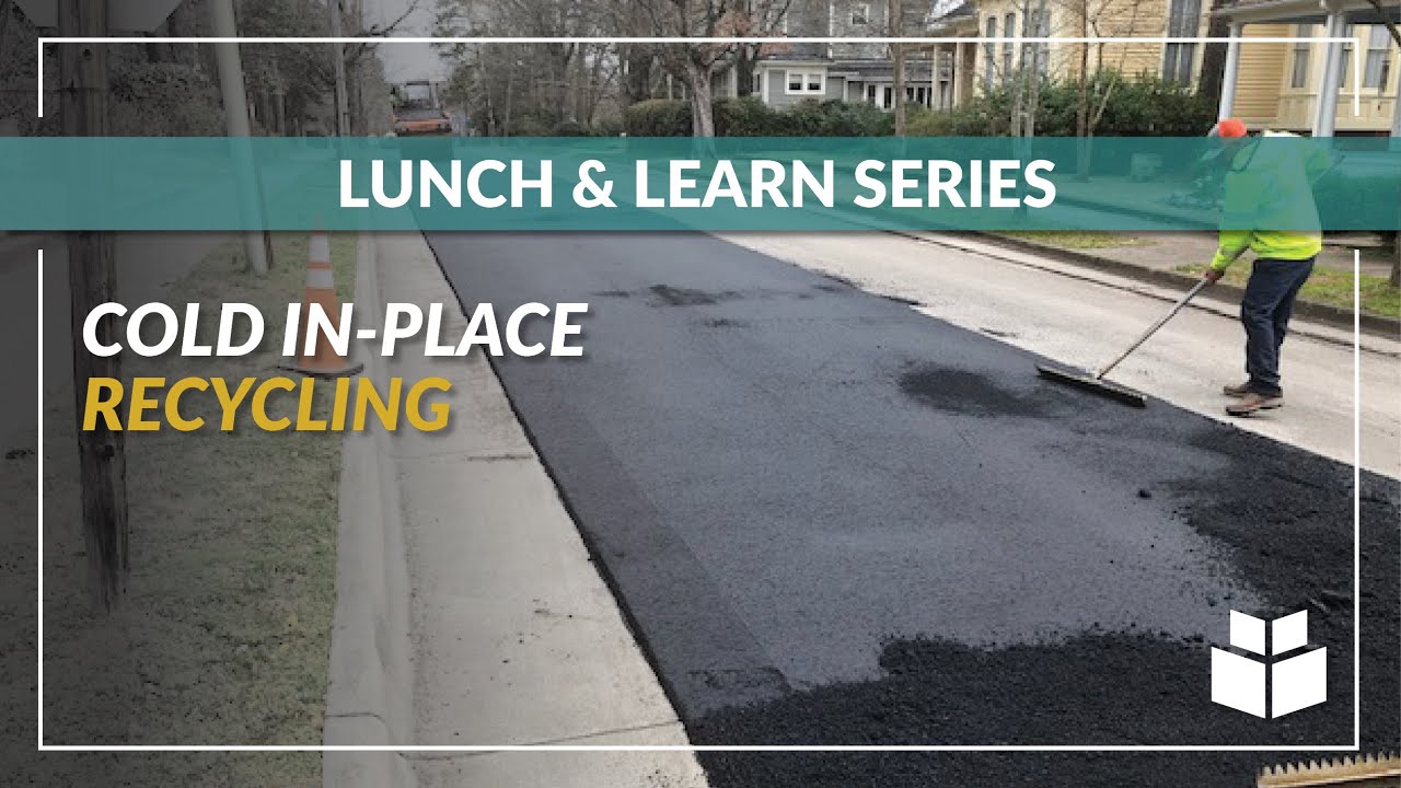 Cold In-Place Recycling | Pavement Rehabilitation Lunch & Learn