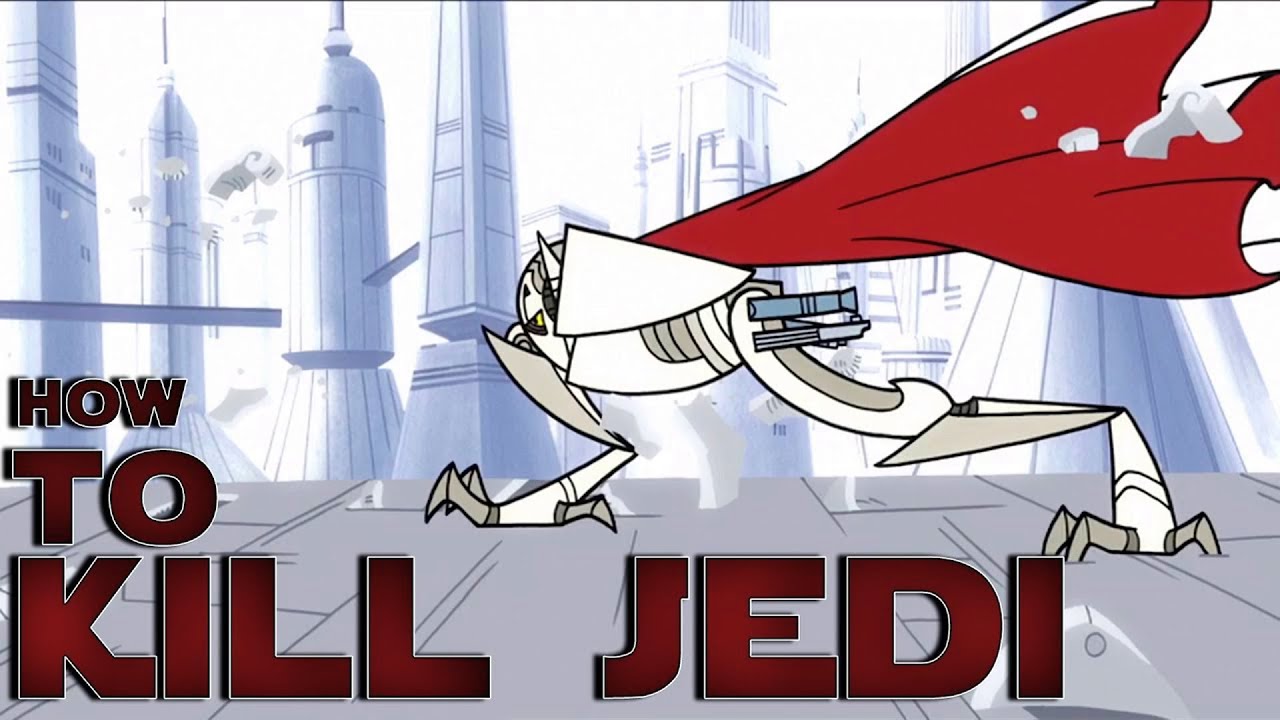 General Grievous - How to Kill Jedi #birthday