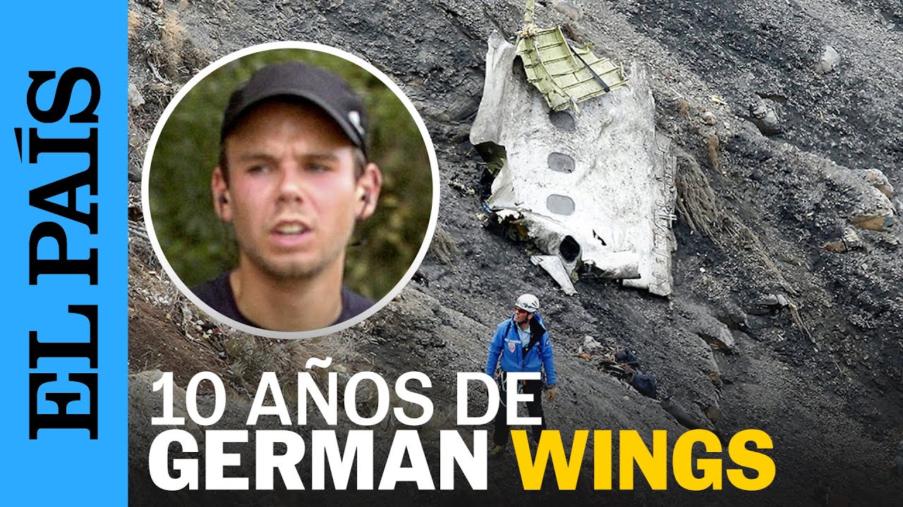 10 AÑOS DE GERMANWINGS | Así fue el accidente de avión provocado por su copiloto, Andreas Lubitz