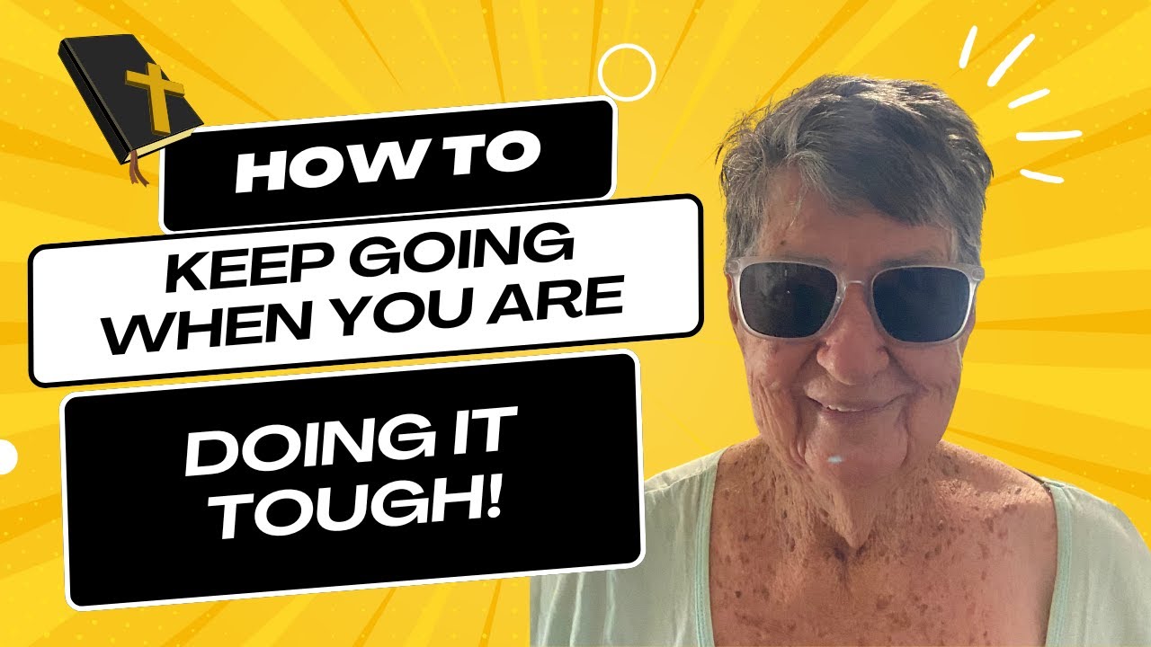 How to Keep Going When You Are Doing It Tough