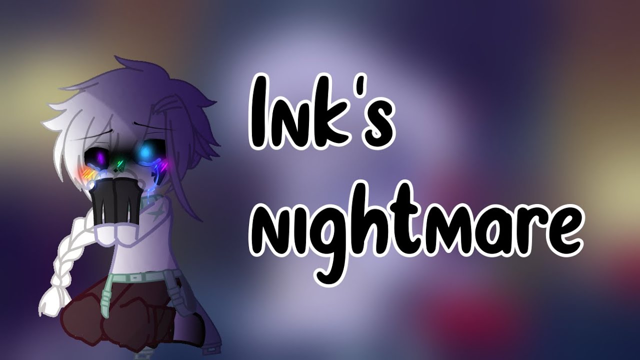 Ink's nightmare || painted insomnia || gacha club || read desc for song || possible series?