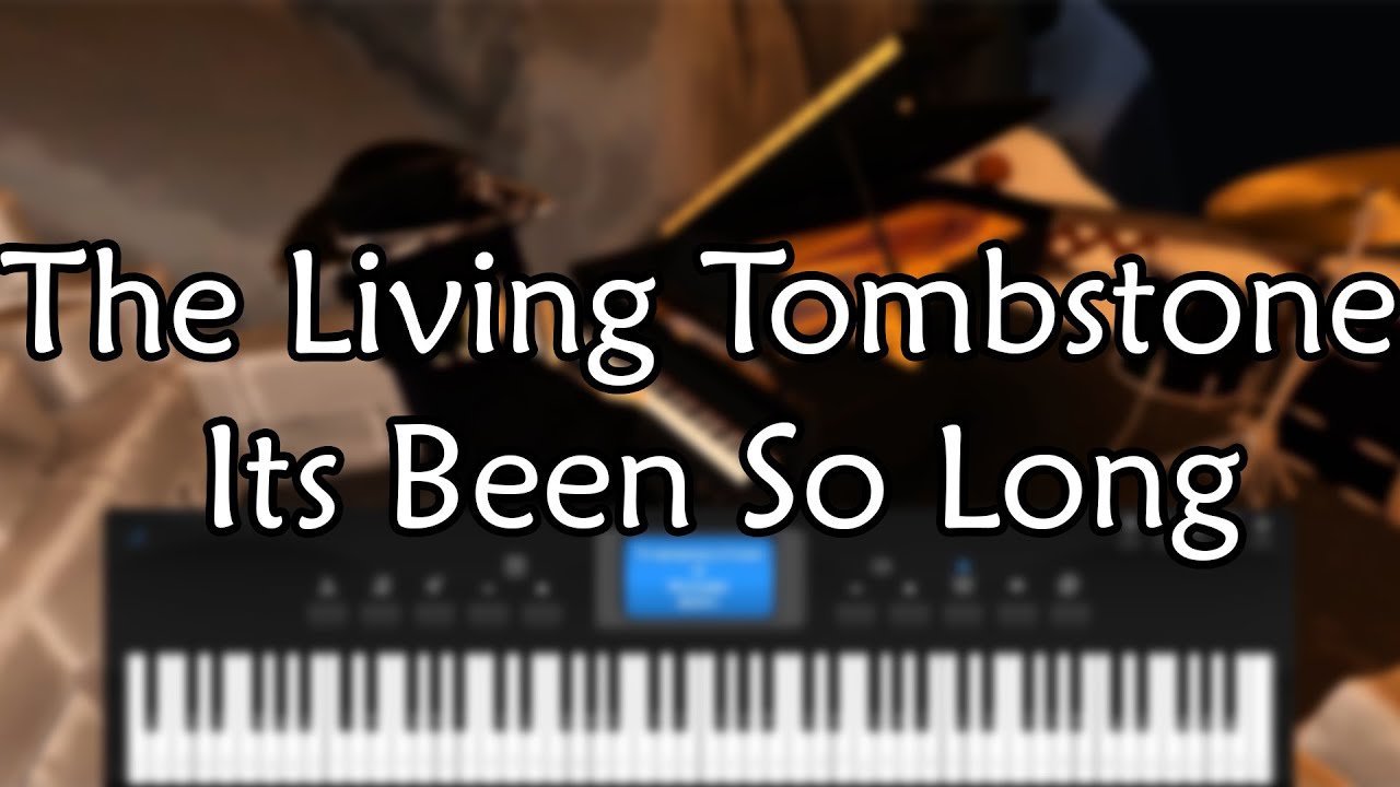 The Living Tombstone - Its Been So Long | Roblox Piano