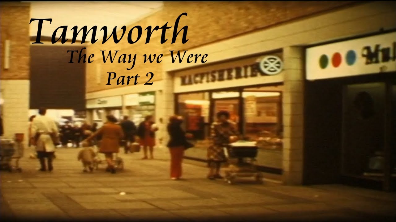 Tamworth the way we were ( part 2 )