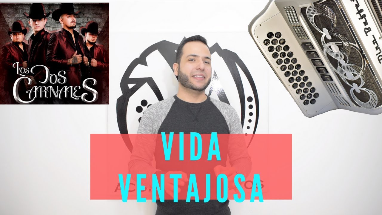 Vida Ventajosa. Los Dos Carnales. Tutorial Acordeón FA
