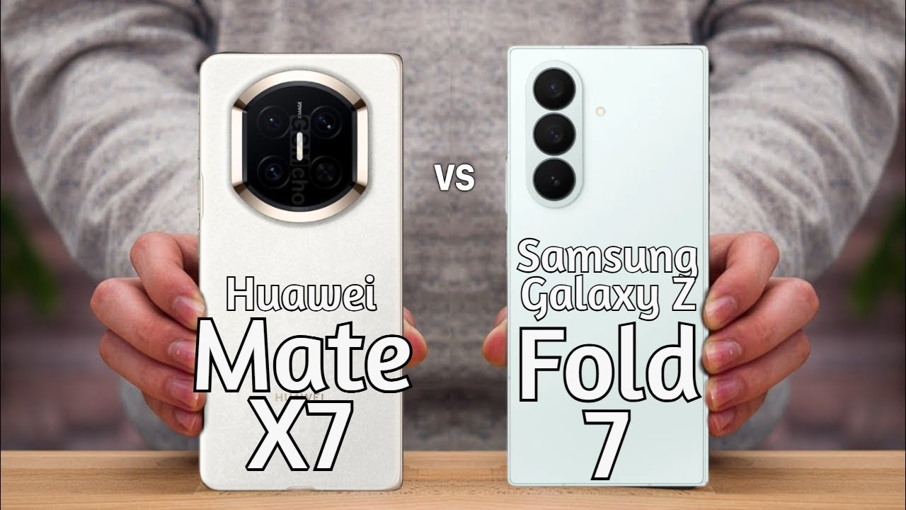 Huawei Mate X7 vs Samsung Galaxy Z Fold7 | Full Comparison 2025