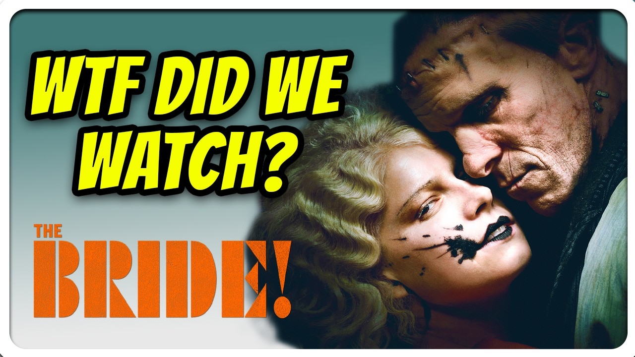 When The Movie Makes No Sense, But Is Entertaining | The Bride! Review