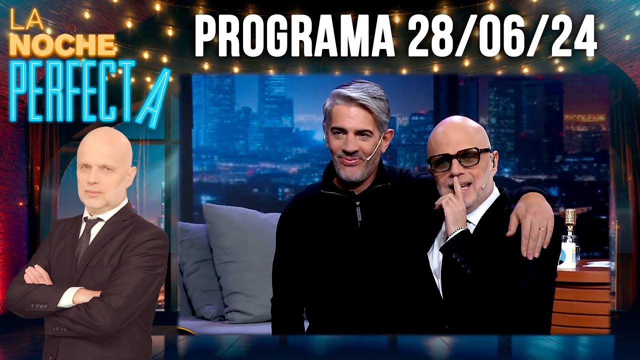 LA NOCHE PERFECTA - Programa 28/06/24 - INVITADO: PABLO ECHARRI