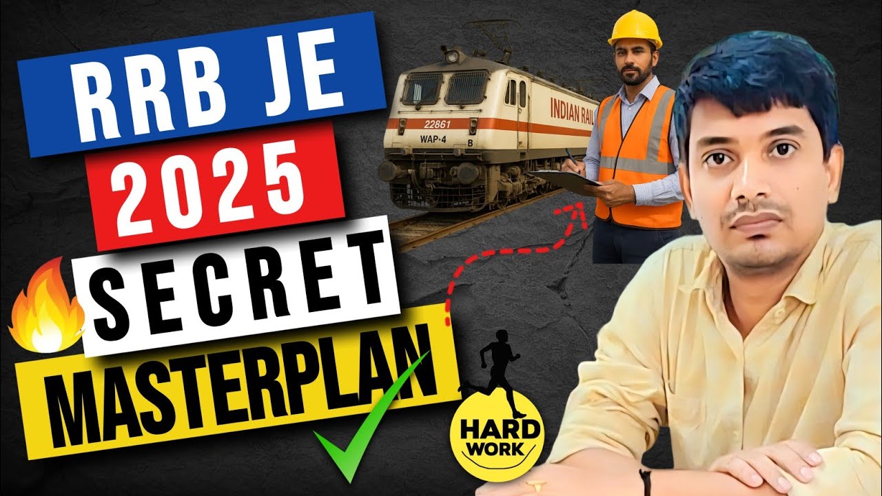 RRB JE 2025 Secret Masterplan! | 7-Step Strategy for Stage 1 & CBT 2 | 0 to Selection in 6 Months