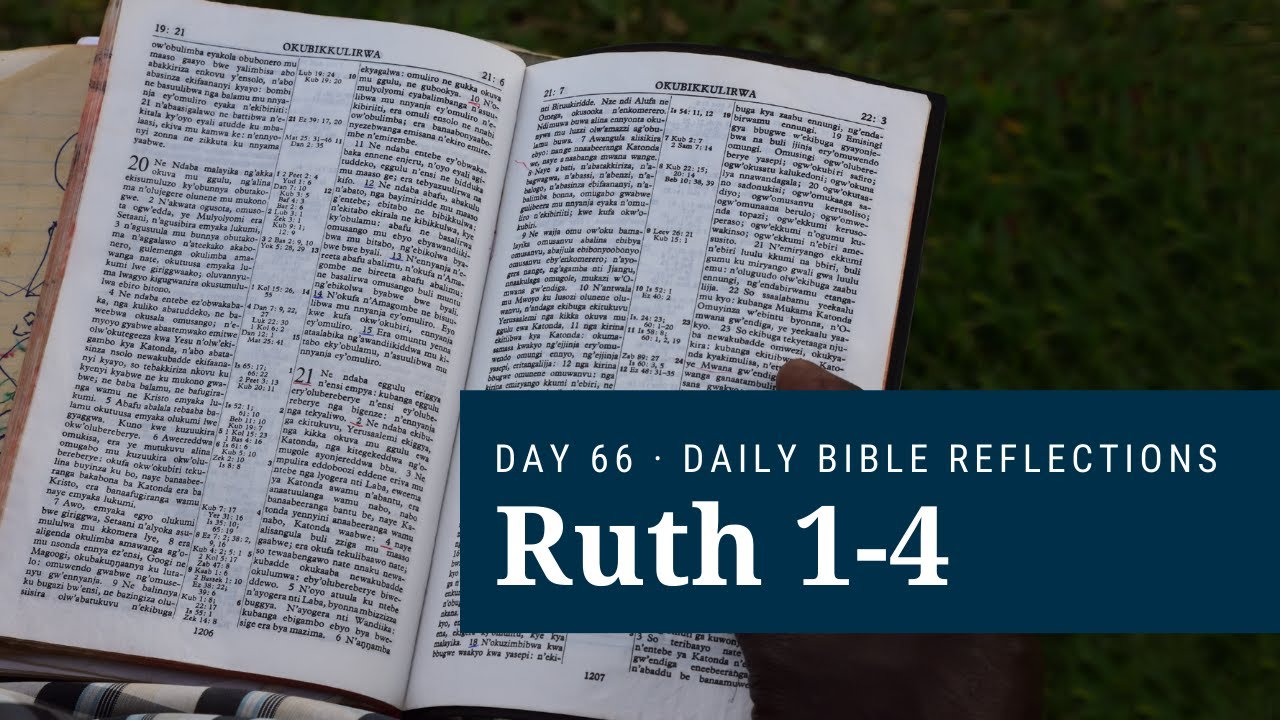 DAY 66 | Ruth 1-4 | The Bible in a Year